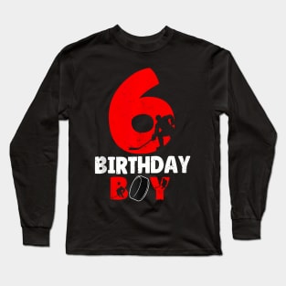 6Th Birthday For Boys 6 Yrs Old Ice Hockey Long Sleeve T-Shirt